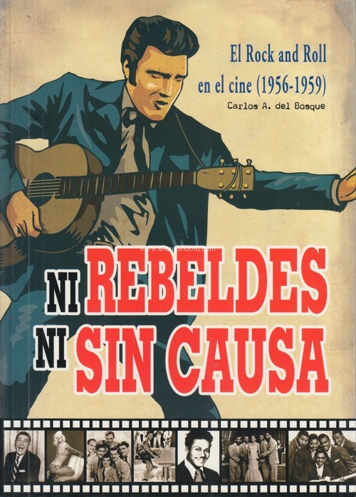 Ni rebeldes ni sin causa: El rock?n?roll en el cine (1956-1959). 9788415191179 Ni rebeldes ni sin causa: El rock?n?roll en el cine (1956-1959). 9788415191179