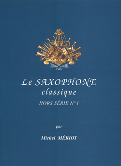 Le saxophone classique: Hors série nº 1. 9790230357432