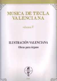 Música de tecla valenciana, V: Ilustración valenciana, obras para órgano. 9788478222421