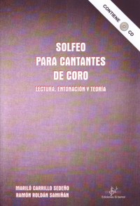 Solfeo para cantantes de coro. Lectura, entonación, teoría. 9788492530106 Solfeo para cantantes de coro. Lectura, entonación, teoría. 9788492530106