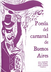 Poesía del carnaval de Buenos Aires. 9789871238736