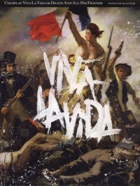 Coldplay: Viva la Vida or Death and All His Friends (piano, vocal, guitar)