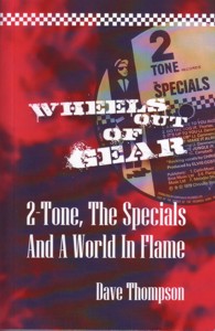 Wheels Out of Gear: 2-Tone, The Specials and a World in Flame