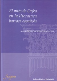 El mito de Orfeo en la literatura barroca española. 9788484486213