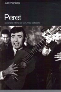 Peret: Biografía íntima de la rumba catalana