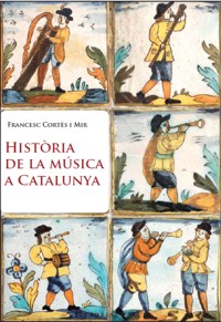 Història de la música a Catalunya. 9788415267003