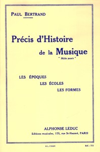 Précis d'Histoire de la Musique. Les Époques, les Écoles, les Formes