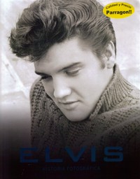 Elvis. Historia fotográfica