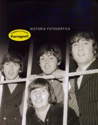 Los Beatles. Historia fotográfica
