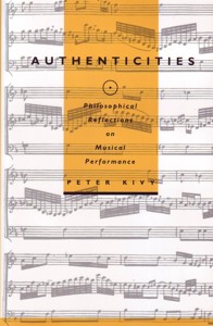Authenticities. Philosophical Reflections on Musical Performance. 9780801484803