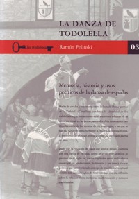 La danza de Todolella. Memoria, historia y usos políticos de la danza de espadas