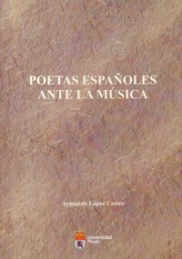 Poetas españoles ante la música. 9788497735742