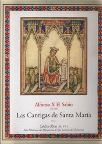 Cantigas de Santa María de Alfonso X el Sabio Rey de Castilla. Estudio. 9788495767899