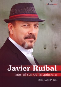 Javier Ruibal. Más al sur de la quimera. 9788493848347