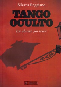 Tango oculto. Ese abrazo por venir