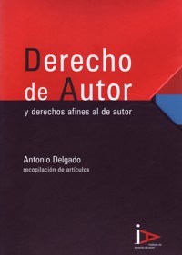 Derecho de autor y derechos afines al del autor, recopilación de artículos. 9788493608705