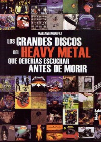 Los grandes discos de Heavy Metal que deberías escuchar antes de morir. 9788415191315