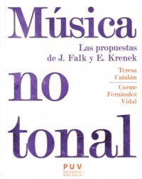 Música no tonal. Las propuestas de J. Falk y E. Krenek