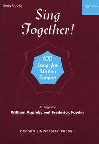 Sing Together! 100 Songs for Unison Singing, Piano score. 9780193301566