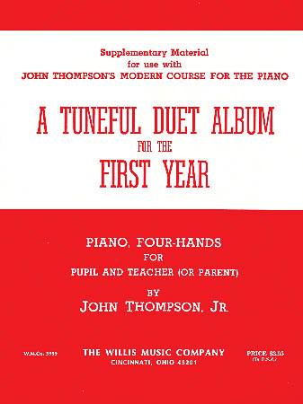 A Tuneful Duet Album for the First Year, Piano, Four-Hands for Pupil and Teacher or Parent. 56905