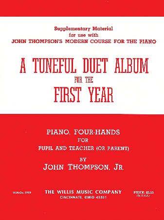 A Tuneful Duet Album for the First Year, Piano, Four-Hands for Pupil and Teacher or Parent