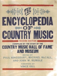 The Encyclopedia of Country Music (2nd Edition). The Ultimate Guide to the Music. 9780195395631