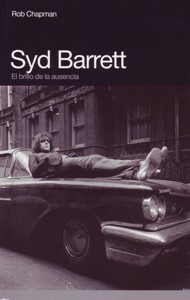 Syd Barrett: El brillo de la ausencia