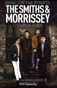 Panic on the Streets. The Smiths and Morrissey Location Guide