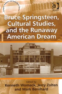 Bruce Springsteen, Cultural Studies, and the Runaway American Dream. 9781409404972