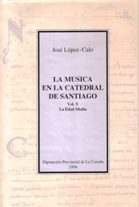 La música en la Catedral de Santiago, vol. V: La Edad Media