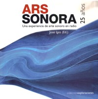 Ars Sonora, 25 años. Una experiencia de arte sonoro en radio