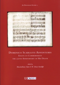 Domenico Scarlatti Adventures: Essays to Commemorate the 250th Anniversary of His Death