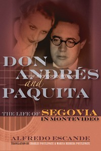 Don Andrés and Paquita. The Life of Segovia in Montevideo