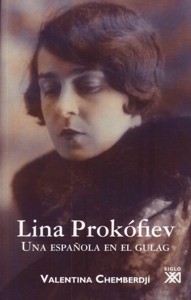 Lina Prokófiev. Una española en el gulag