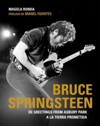 Bruce Springsteen: De Greetings from Asbury Park a la Tierra Prometida