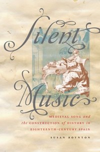 Silent Music. Medieval Song and the Construction of History in Eighteenth-Century Spain. 9780199754595