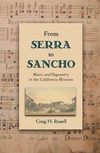 From Serra to Sancho. Music and Pageantry in the California Missions. 9780199916160