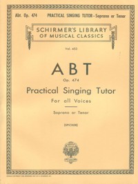 Practical Singing Tutor, for all Voices, op. 474 (Complete): Soprano or Tenor