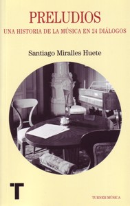 Preludios. Una historia de la música en 24 diálogos. 9788475064536