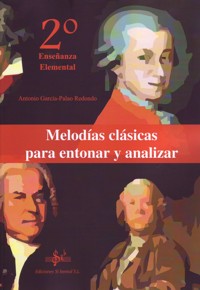 Melodías clásicas para entonar y analizar. Segundo curso de Enseñanza Elemental