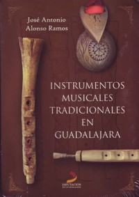 Instrumentos musicales tradicionales en Guadalajara. 9788492502158