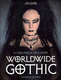 Worldwide Gothic: A Chronicle of a Tribe