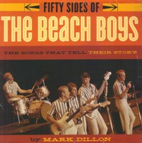 Fifty Sides of The Beach Boys. The Songs That Tell Their Story. 9781770410718