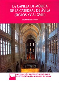 La capilla de música de la catedral de Ávila (siglos XV al XVIII)