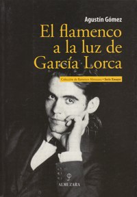 El flamenco a la luz de García Lorca. 9788415338642 El flamenco a la luz de García Lorca. 9788415338642