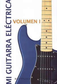 Mi guitarra eléctrica, vol. I