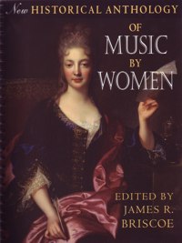 New Historical Anthology of Music by Women. 9780253216830