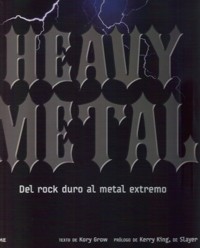 Heavy Metal. Del rock duro al metal extremo. 9788498018691