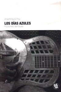 Los días azules. Ficciones del blues