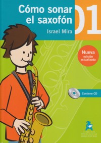 Cómo sonar el saxofón, primer cuaderno (Nueva edición actualizada) + CD